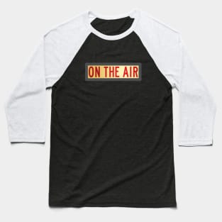 Retro "On the Air" Sign Baseball T-Shirt